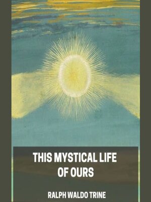 cover image of This Mystical Life of Ours